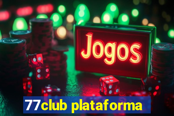 77club plataforma